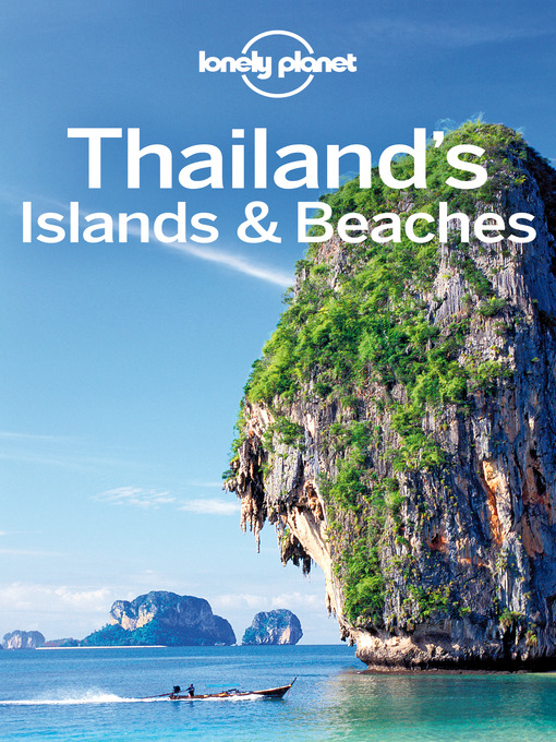 Title details for Thailand's Islands & Beaches Travel Guide by Lonely Planet - Available
